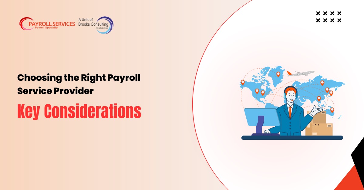 Choosing the Right Payroll Service Provider Key Considerations