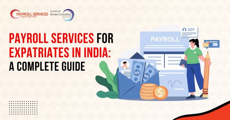 Payroll Services for Expatriates in India A Complete Guide