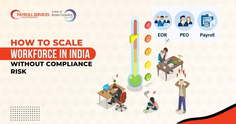 How to Scale Workforce in India Without Compliance Risk