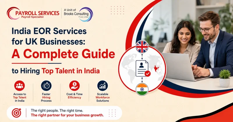 India EOR Services for UK Businesses A Complete Guide to Hiring Top Talent in India